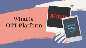 What is OTT platform